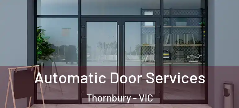 Automatic Door Services Thornbury - VIC