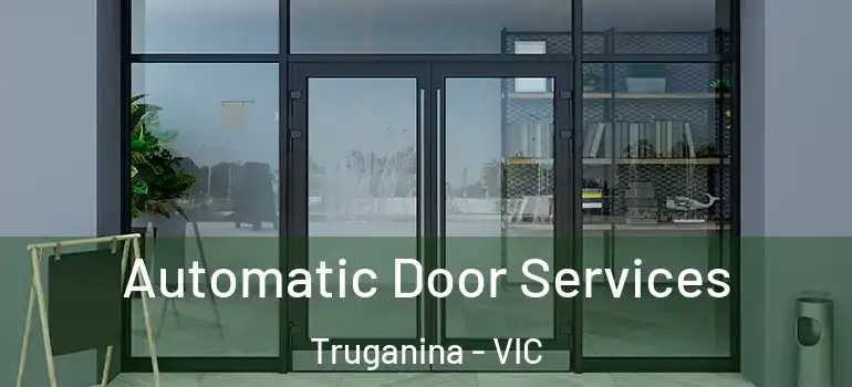 Automatic Door Services Truganina - VIC