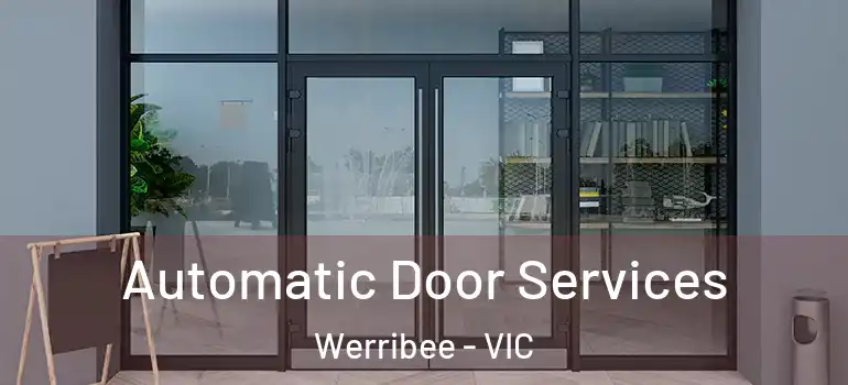 Automatic Door Services Werribee - VIC