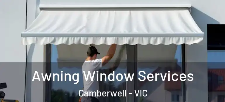 Awning Window Services Camberwell - VIC