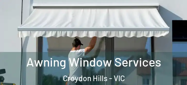 Awning Window Services Croydon Hills - VIC