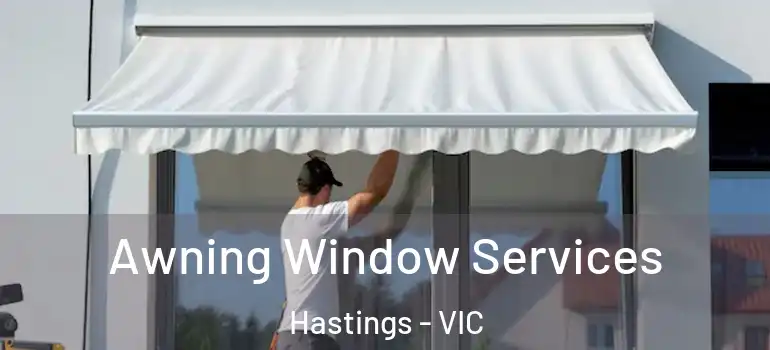 Awning Window Services Hastings - VIC
