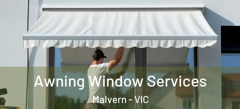Awning Window Services Malvern - VIC