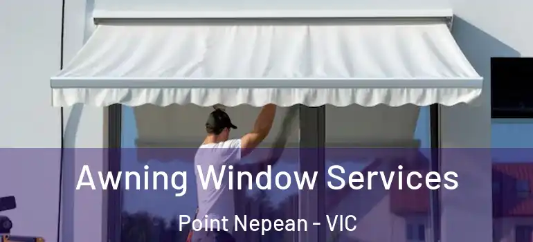 Awning Window Services Point Nepean - VIC
