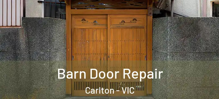  Barn Door Repair Carlton - VIC