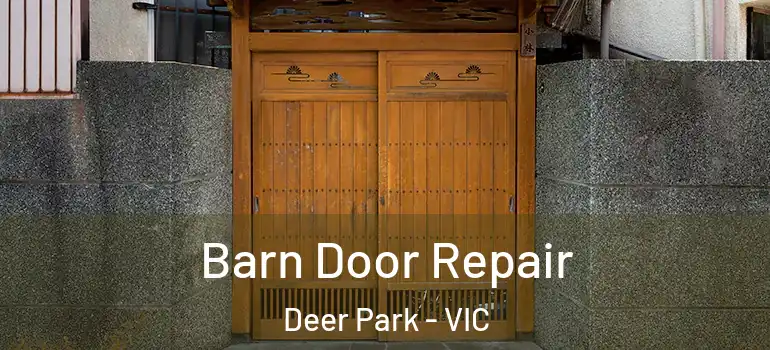 Barn Door Repair Deer Park - VIC