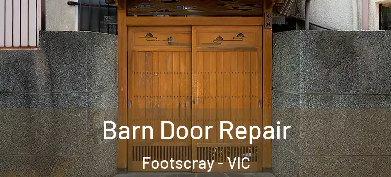  Barn Door Repair Footscray - VIC