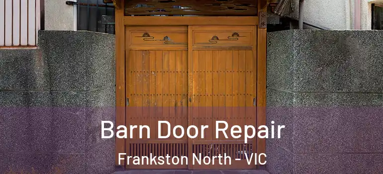 Barn Door Repair Frankston North - VIC