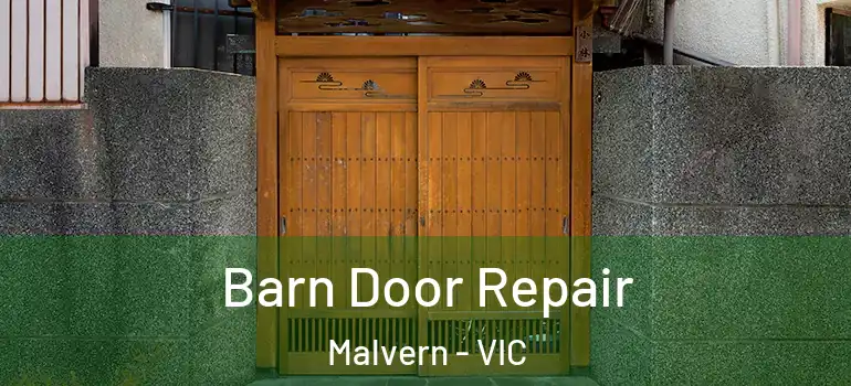 Barn Door Repair Malvern - VIC