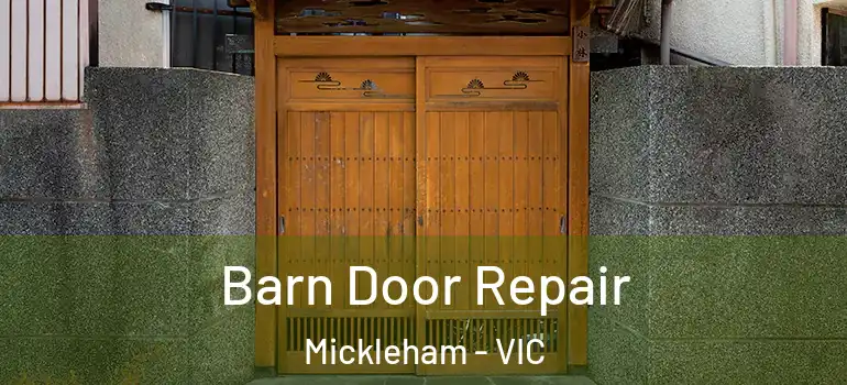 Barn Door Repair Mickleham - VIC