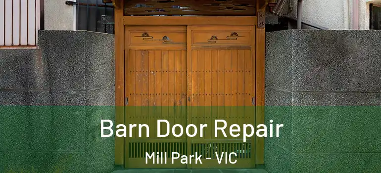 Barn Door Repair Mill Park - VIC