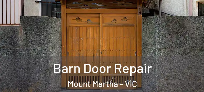  Barn Door Repair Mount Martha - VIC