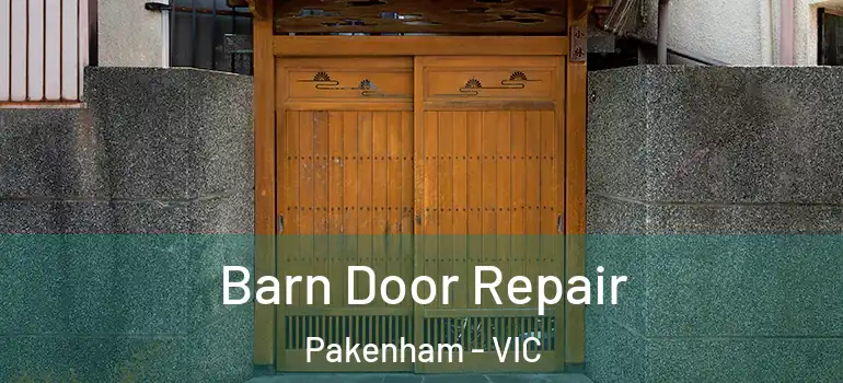  Barn Door Repair Pakenham - VIC