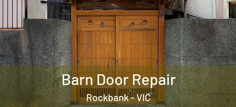 Barn Door Repair Rockbank - VIC
