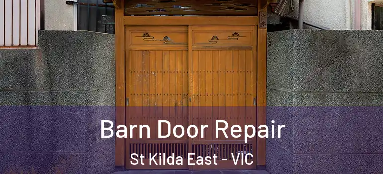 Barn Door Repair St Kilda East - VIC