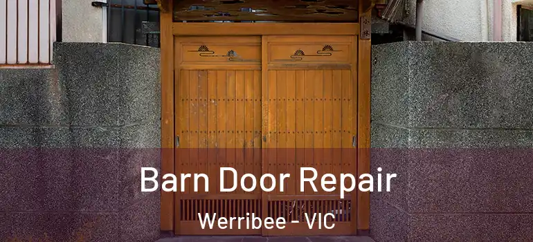  Barn Door Repair Werribee - VIC