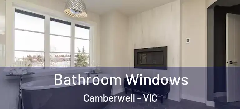 Bathroom Windows Camberwell - VIC