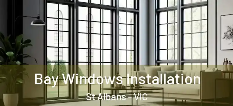  Bay Windows Installation St Albans - VIC