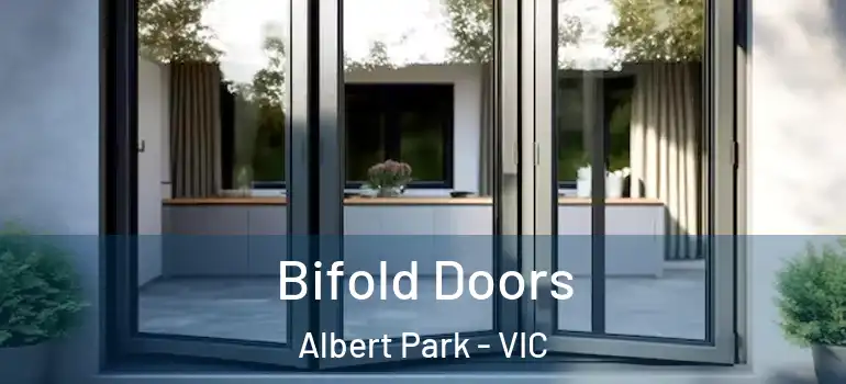Bifold Doors Albert Park - VIC