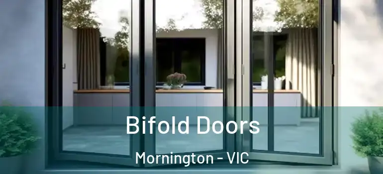 Bifold Doors Mornington - VIC