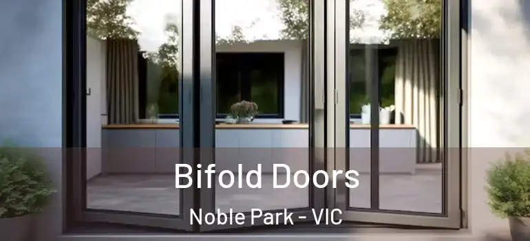 Bifold Doors Noble Park - VIC