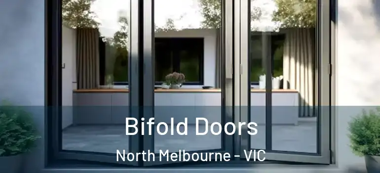 Bifold Doors North Melbourne - VIC