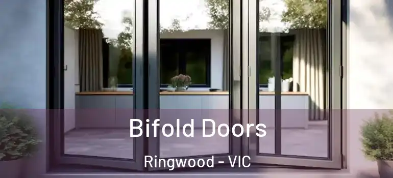 Bifold Doors Ringwood - VIC