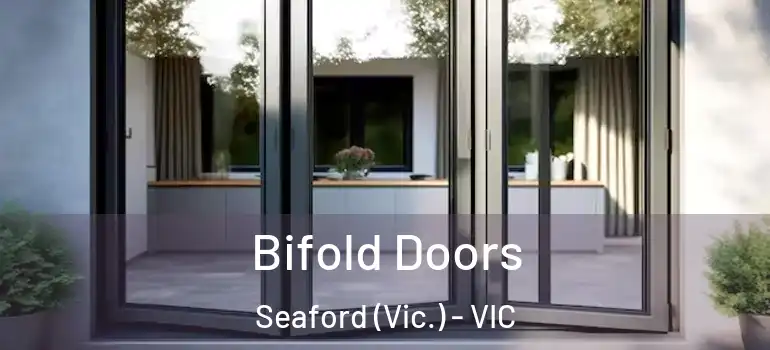 Bifold Doors Seaford (Vic.) - VIC
