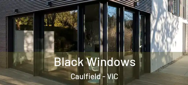  Black Windows Caulfield - VIC