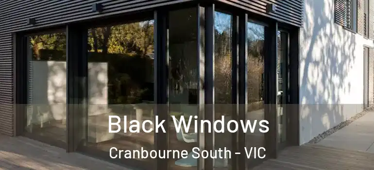  Black Windows Cranbourne South - VIC