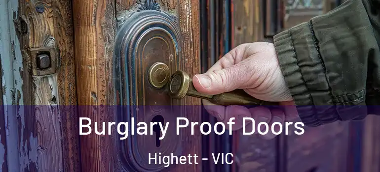  Burglary Proof Doors Highett - VIC