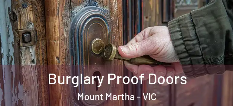 Burglary Proof Doors Mount Martha - VIC