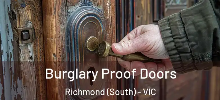  Burglary Proof Doors Richmond (South) - VIC