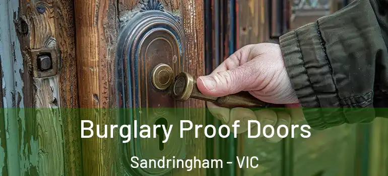  Burglary Proof Doors Sandringham - VIC