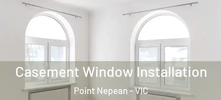  Casement Window Installation Point Nepean - VIC