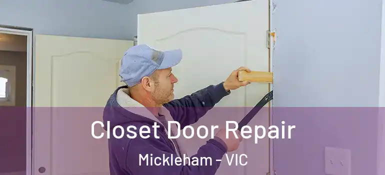 Closet Door Repair Mickleham - VIC