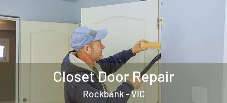 Closet Door Repair Rockbank - VIC
