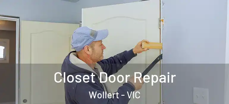 Closet Door Repair Wollert - VIC