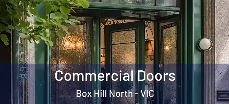 Commercial Doors Box Hill North - VIC