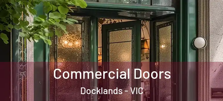 Commercial Doors Docklands - VIC