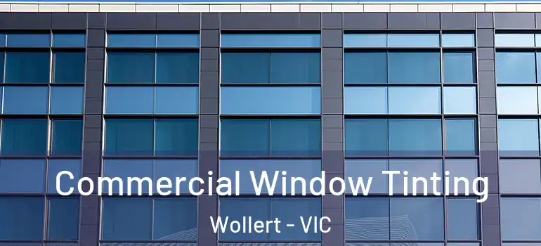 Commercial Window Tinting Wollert - VIC