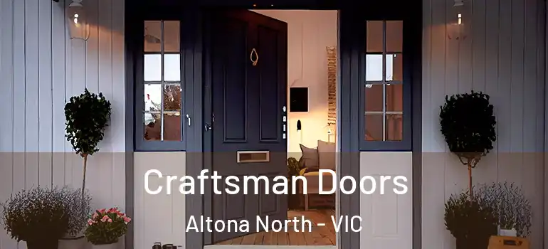 Craftsman Doors Altona North - VIC