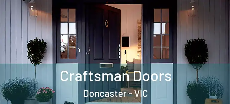 Craftsman Doors Doncaster - VIC