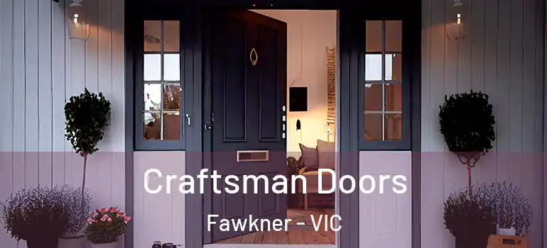 Craftsman Doors Fawkner - VIC