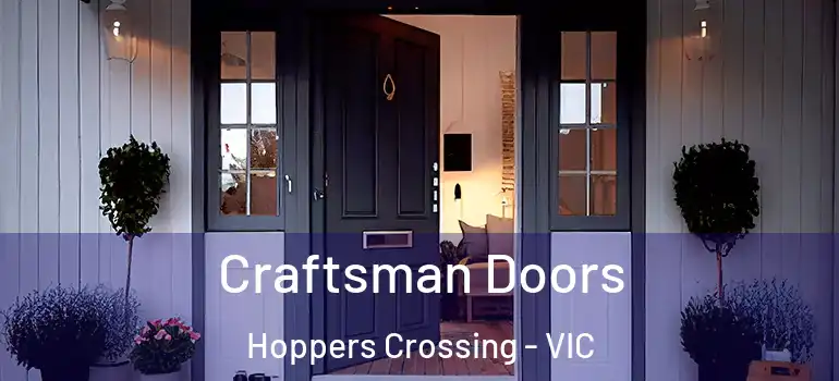 Craftsman Doors Hoppers Crossing - VIC