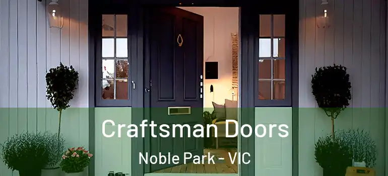  Craftsman Doors Noble Park - VIC