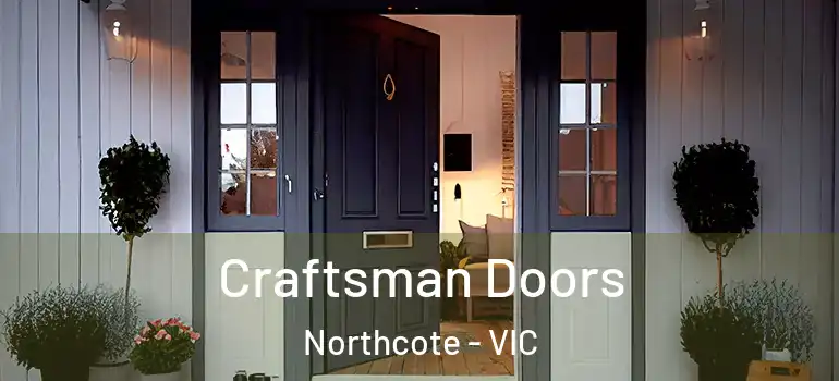  Craftsman Doors Northcote - VIC