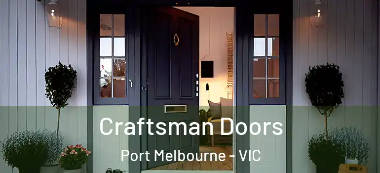 Craftsman Doors Port Melbourne - VIC