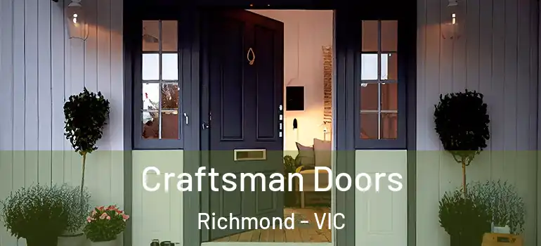 Craftsman Doors Richmond - VIC