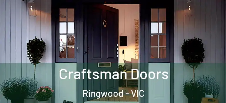Craftsman Doors Ringwood - VIC